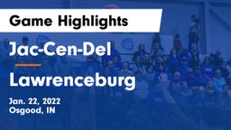 Jac-Cen-Del  vs Lawrenceburg  Game Highlights - Jan. 22, 2022