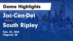 Jac-Cen-Del  vs South Ripley Game Highlights - Feb. 25, 2022