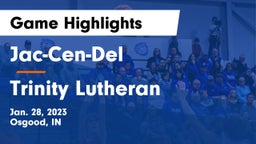Jac-Cen-Del  vs Trinity Lutheran  Game Highlights - Jan. 28, 2023