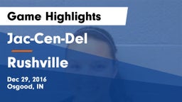 Jac-Cen-Del  vs Rushville  Game Highlights - Dec 29, 2016