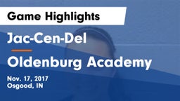 Jac-Cen-Del  vs Oldenburg Academy  Game Highlights - Nov. 17, 2017