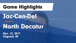 Jac-Cen-Del  vs North Decatur  Game Highlights - Dec. 12, 2017