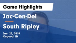 Jac-Cen-Del  vs South Ripley Game Highlights - Jan. 23, 2018
