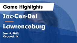 Jac-Cen-Del  vs Lawrenceburg  Game Highlights - Jan. 8, 2019