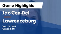 Jac-Cen-Del  vs Lawrenceburg  Game Highlights - Jan. 12, 2021