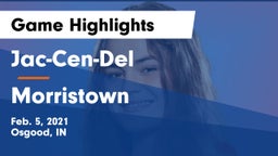 Jac-Cen-Del  vs Morristown  Game Highlights - Feb. 5, 2021