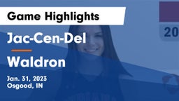 Jac-Cen-Del  vs Waldron  Game Highlights - Jan. 31, 2023
