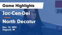 Jac-Cen-Del  vs North Decatur  Game Highlights - Dec. 12, 2023