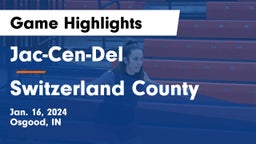 Jac-Cen-Del  vs Switzerland County  Game Highlights - Jan. 16, 2024