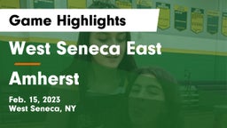 West Seneca East  vs Amherst  Game Highlights - Feb. 15, 2023