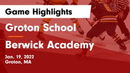Groton School  vs Berwick Academy  Game Highlights - Jan. 19, 2022