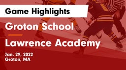 Groton School  vs Lawrence Academy  Game Highlights - Jan. 29, 2022
