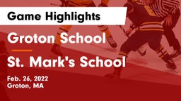 Groton School  vs St. Mark's School Game Highlights - Feb. 26, 2022