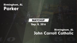 Matchup: Parker  vs. John Carroll Catholic  2016