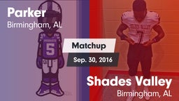 Matchup: Parker  vs. Shades Valley  2016