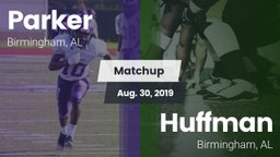 Matchup: Parker  vs. Huffman  2019
