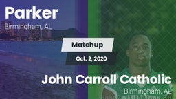 Matchup: Parker  vs. John Carroll Catholic  2020