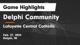Delphi Community  vs Lafayette Central Catholic  Game Highlights - Feb. 27, 2024