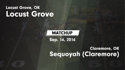 Matchup: Locust Grove High vs. Sequoyah (Claremore)  2016