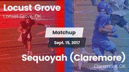 Matchup: Locust Grove High vs. Sequoyah (Claremore)  2017