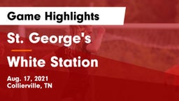 St. George's  vs White Station  Game Highlights - Aug. 17, 2021