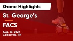 St. George's  vs FACS Game Highlights - Aug. 18, 2022
