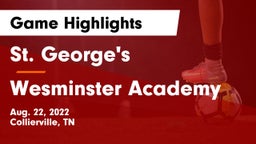St. George's  vs Wesminster Academy  Game Highlights - Aug. 22, 2022