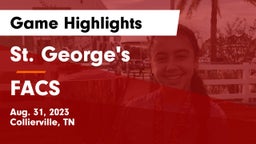 St. George's  vs FACS Game Highlights - Aug. 31, 2023