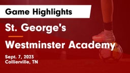 St. George's  vs Westminster Academy  Game Highlights - Sept. 7, 2023