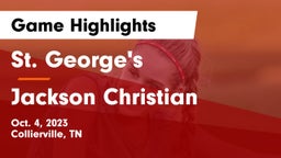 St. George's  vs Jackson Christian  Game Highlights - Oct. 4, 2023