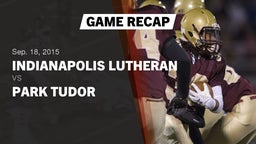 Recap: Indianapolis Lutheran  vs. Park Tudor 2015