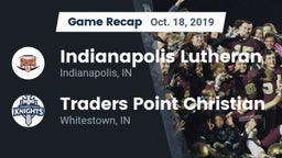 Recap: Indianapolis Lutheran  vs. Traders Point Christian  2019