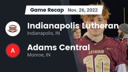 Recap: Indianapolis Lutheran  vs. Adams Central  2022