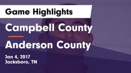 Campbell County  vs Anderson County Game Highlights - Jan 4, 2017