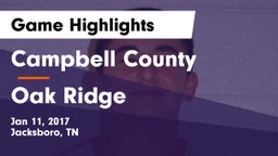 Campbell County  vs Oak Ridge Game Highlights - Jan 11, 2017