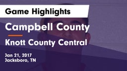 Campbell County  vs Knott County Central  Game Highlights - Jan 21, 2017