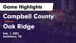 Campbell County  vs Oak Ridge  Game Highlights - Feb. 1, 2022