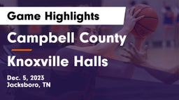 Campbell County  vs Knoxville Halls  Game Highlights - Dec. 5, 2023