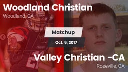 Matchup: Woodland Christian vs. Valley Christian -CA 2017