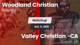 Matchup: Woodland Christian vs. Valley Christian -CA 2019