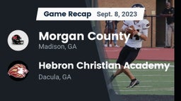 Recap: Morgan County  vs. Hebron Christian Academy  2023