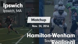 Matchup: Ipswich  vs. Hamilton-Wenham Regional  2016