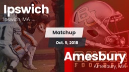 Matchup: Ipswich  vs. Amesbury  2018