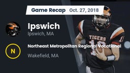Recap: Ipswich  vs. Northeast Metropolitan Regional Vocational  2018