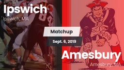 Matchup: Ipswich  vs. Amesbury  2019