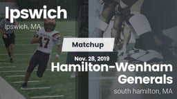 Matchup: Ipswich  vs. Hamilton-Wenham Generals 2019