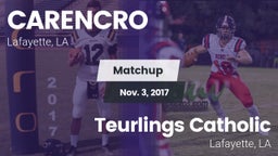 Matchup: CARENCRO  vs. Teurlings Catholic  2017