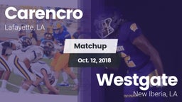Matchup: Carencro  vs. Westgate  2018