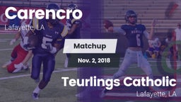 Matchup: Carencro  vs. Teurlings Catholic  2018