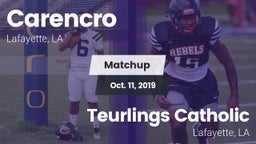 Matchup: Carencro  vs. Teurlings Catholic  2019